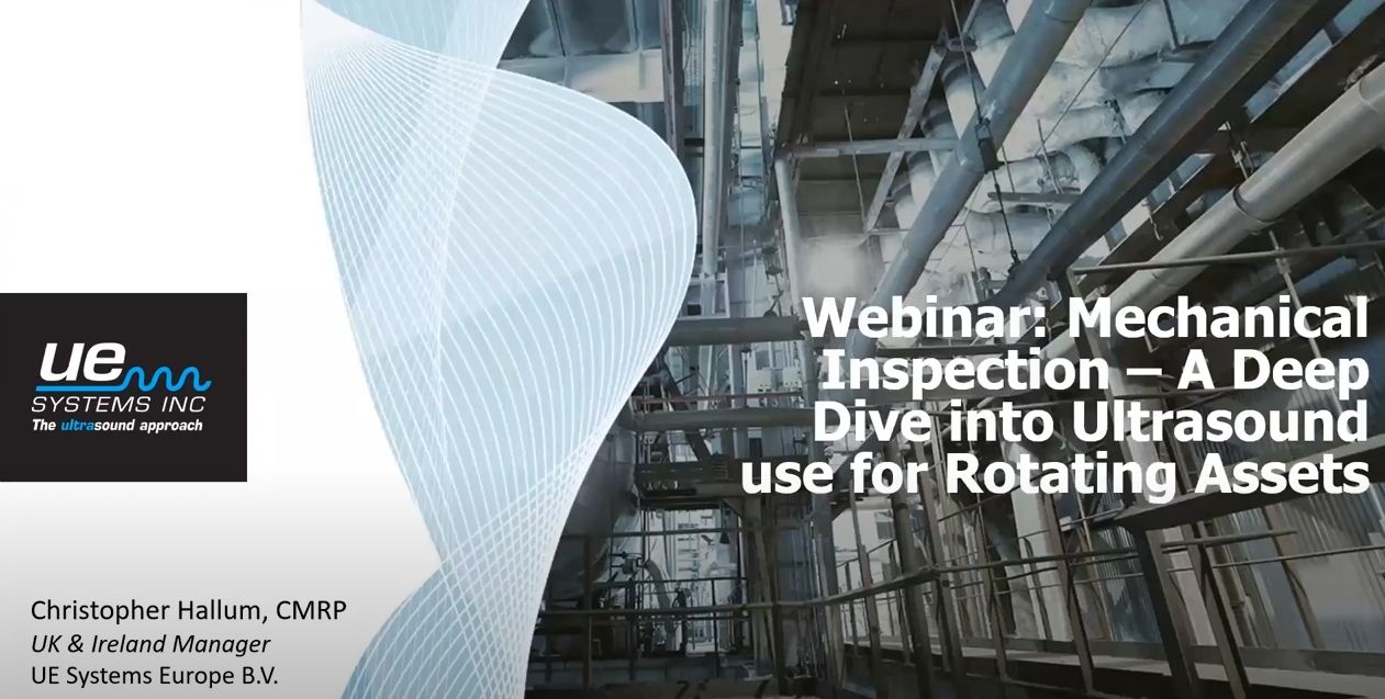 Webinar: Mechanical Inspection - A Deep Dive into Ultrasound Use on Rotating Assets