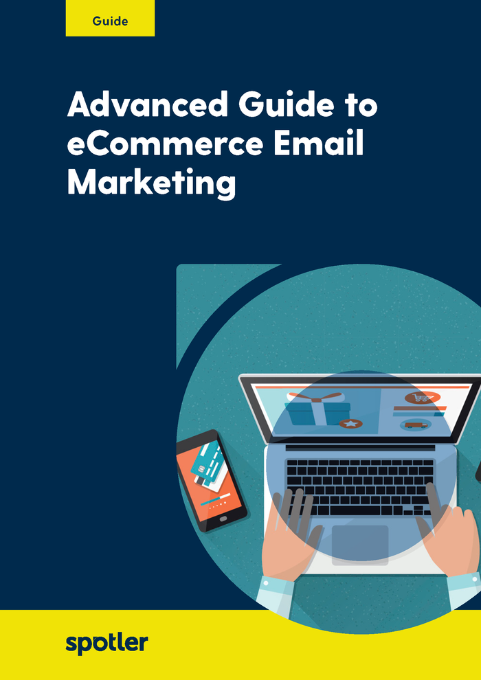 Advanced Guide to eCommerce Email Marketing
