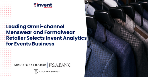 Men’s Wearhouse and Jos. A. Bank Select Invent Analytics to Optimize Inventory for Event Business