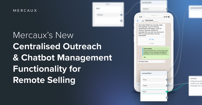 Mercaux's New Centralised Outreach & Chatbot Management for Remote Selling