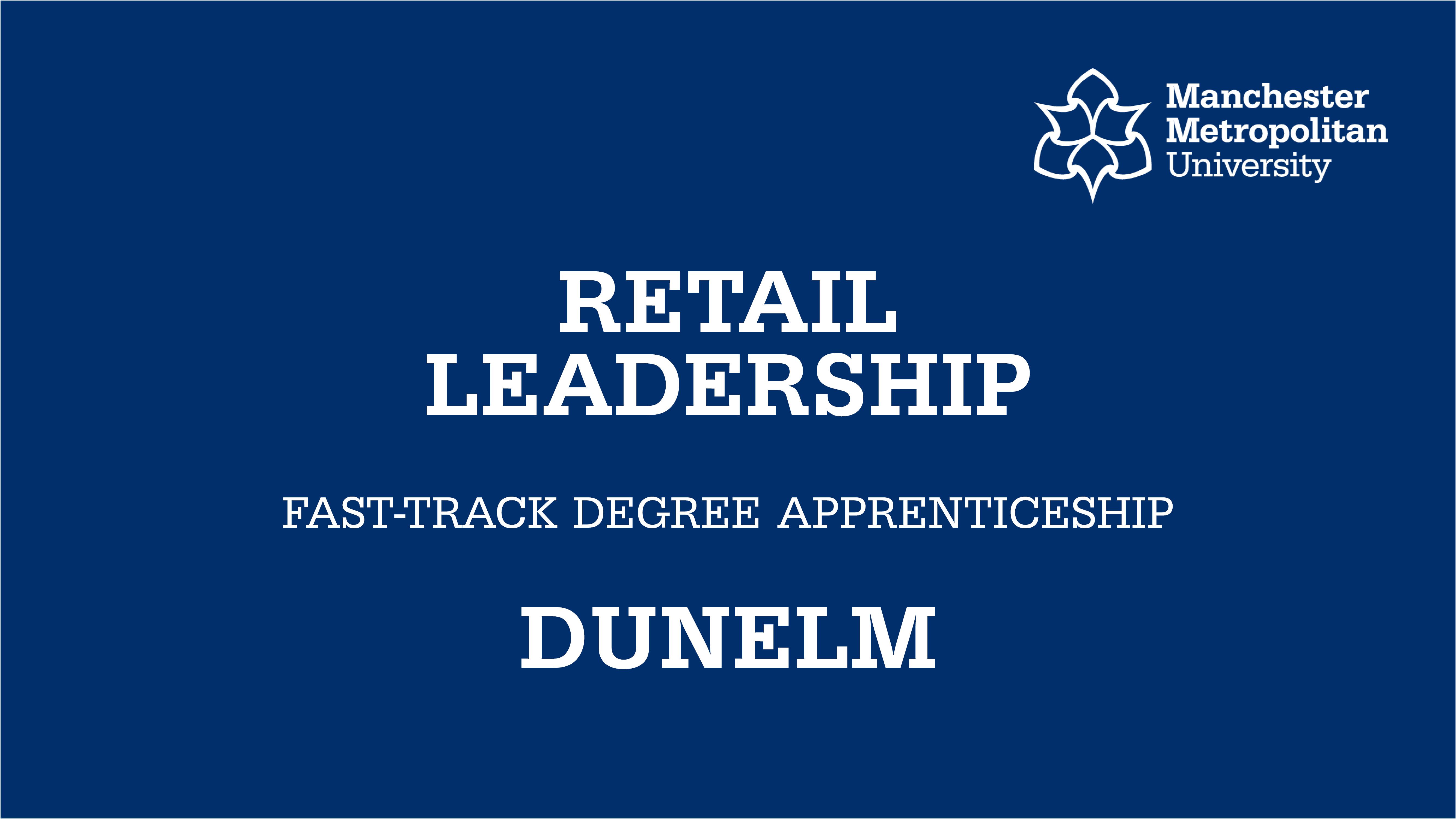 Retail Leadership Fast-Track Degree Apprenticeship at Dunelm