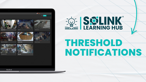 Solink Threshold Notifications Feature