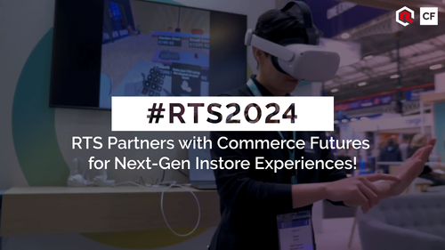 RTS Partners with Commerce Futures for Next-Gen Instore Experiences!
