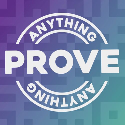 Prove Anything 
