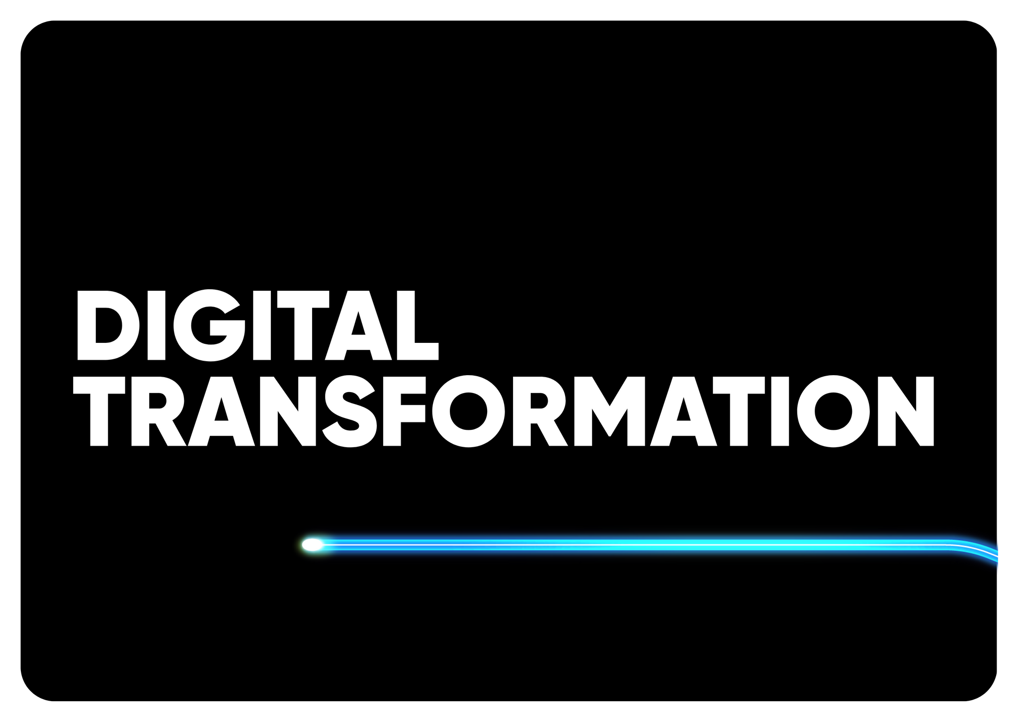 Digital Transformation