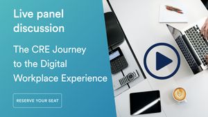 FREE PANEL DISCUSSION: The CRE Journey to the Digital  Workplace Experience