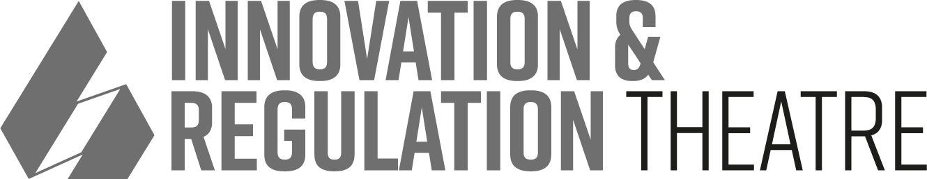 Innovation and regulation theatre