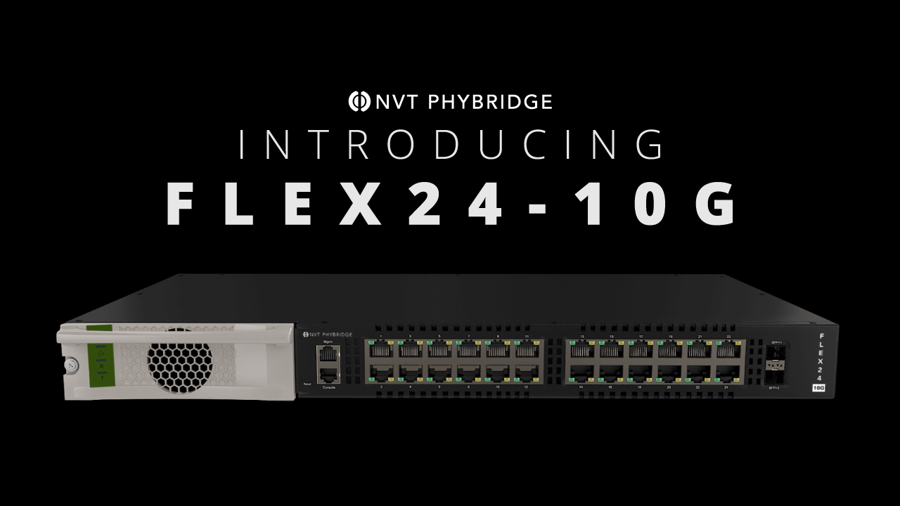 Introducing the NVT Phybridge FLEX24-10G PoE Switch