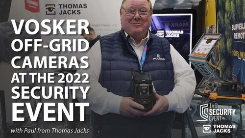 Vosker Security Cameras | Thomas Jacks at The Security Event 2022