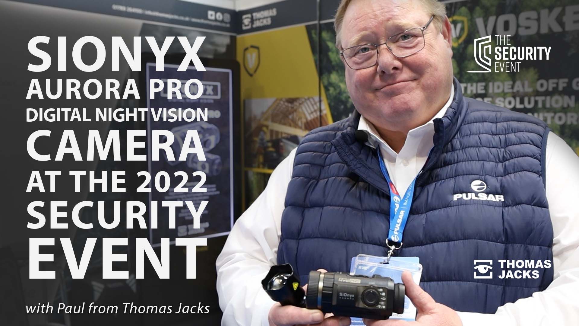 SiOnyx Aurora Pro | Thomas Jacks at The Security Event 2022