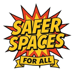 Safer Spaces for All