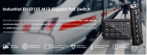 Industrial EN50155 M12 Gigabit PoE Switch