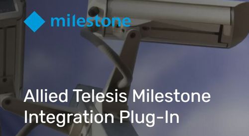Allied Telesis Milestone Integration Plug-In