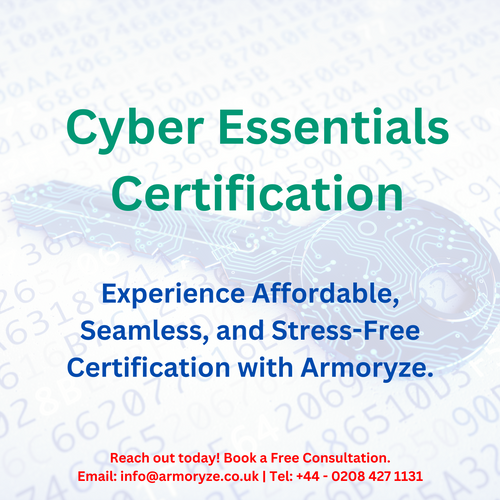 Experience Affordable, Seamless, and Stress-Free Cyber Essentials Certification with Armoryze