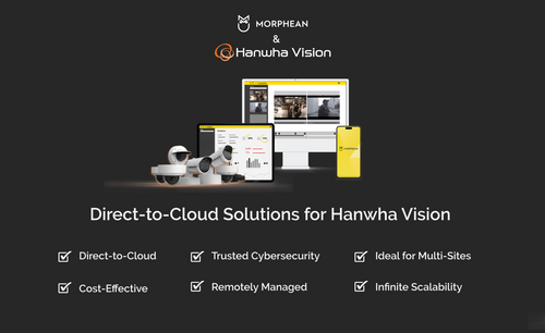 Morphean partners with Hanwha Vision for direct-to-cloud solution to streamline video surveillance systems
