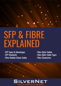 SFP & Fibre Explained – Download Your Free Expert Guide Today