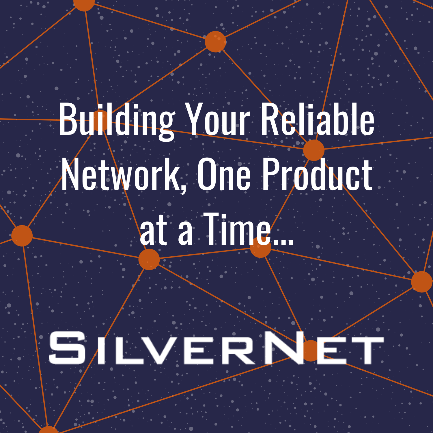 SilverNet: Building Your Reliable Network, One Product at a Time
