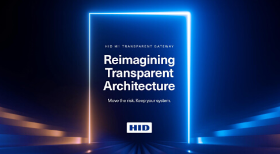 HID’s New M1 Transparent Gateway Solves Europe's High-Security Compliance Challenge Without Operational Disruption