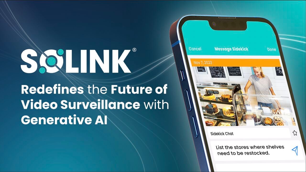 Solink® Brings Forward Vision to Redefine the Future of Video Surveillance with Generative AI