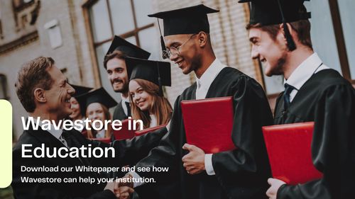 Creating Safer, More Efficient Schools and Education Settings with Wavestore’s VMS and Video Analytics