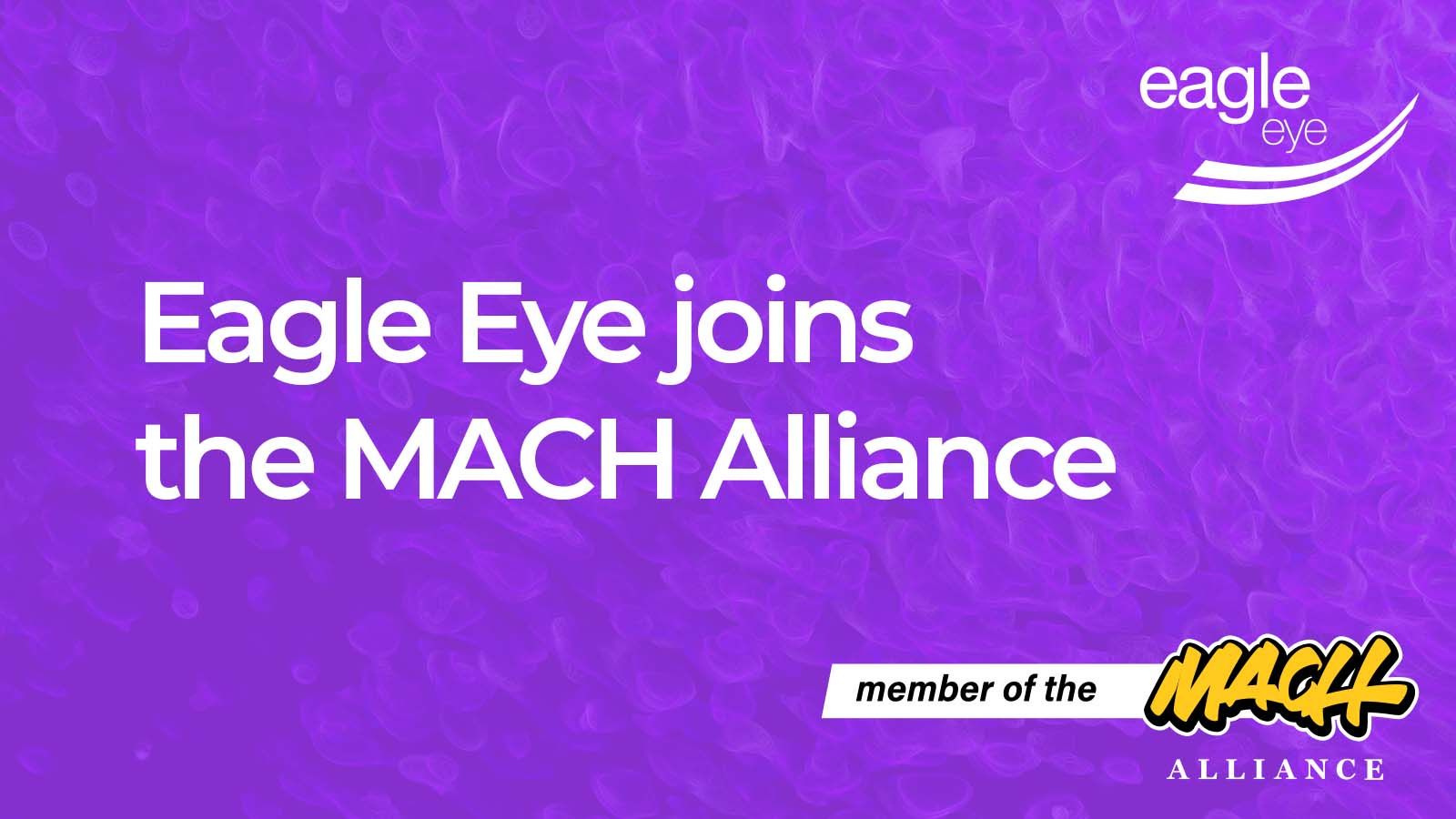 Eagle Eye Achieves MACH Alliance Certification