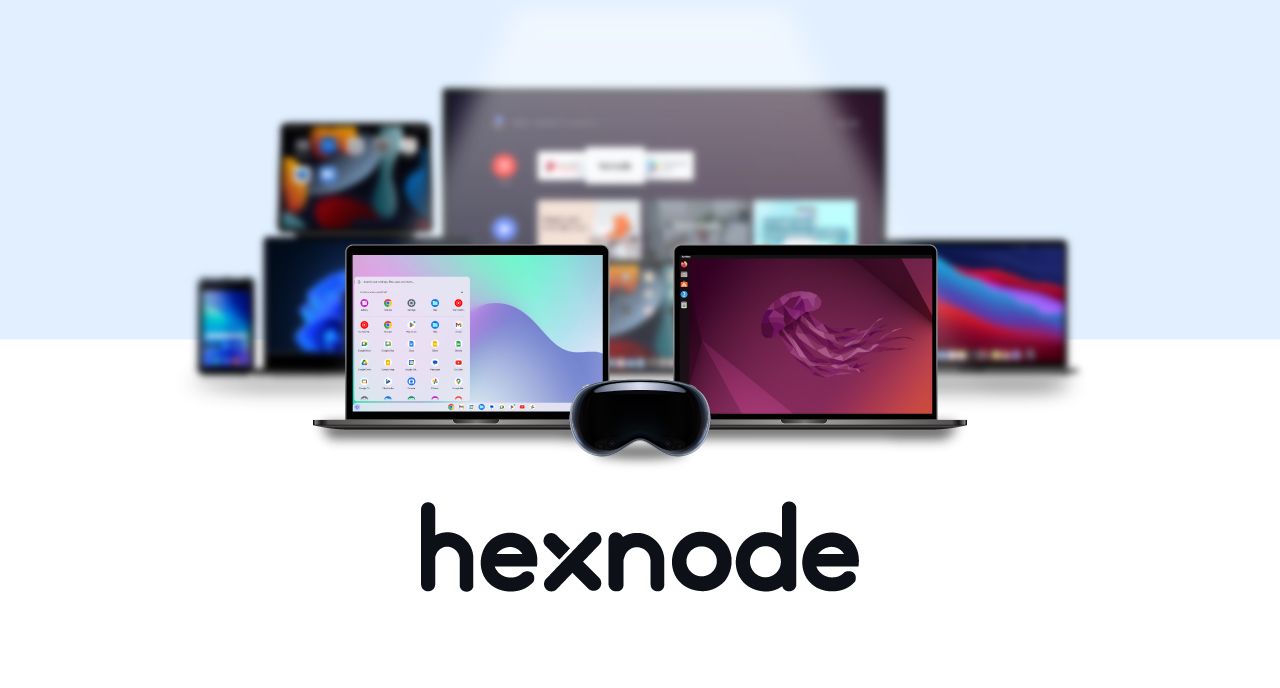 Hexnode Extends UEM Support to Linux, ChromeOS, and visionOS for Unified Device Security