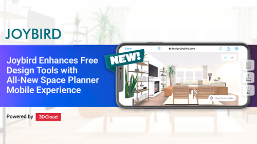 Joybird Enhances Free Design Tools with All-New Space Planner Mobile Experience, Powered by 3D Cloud