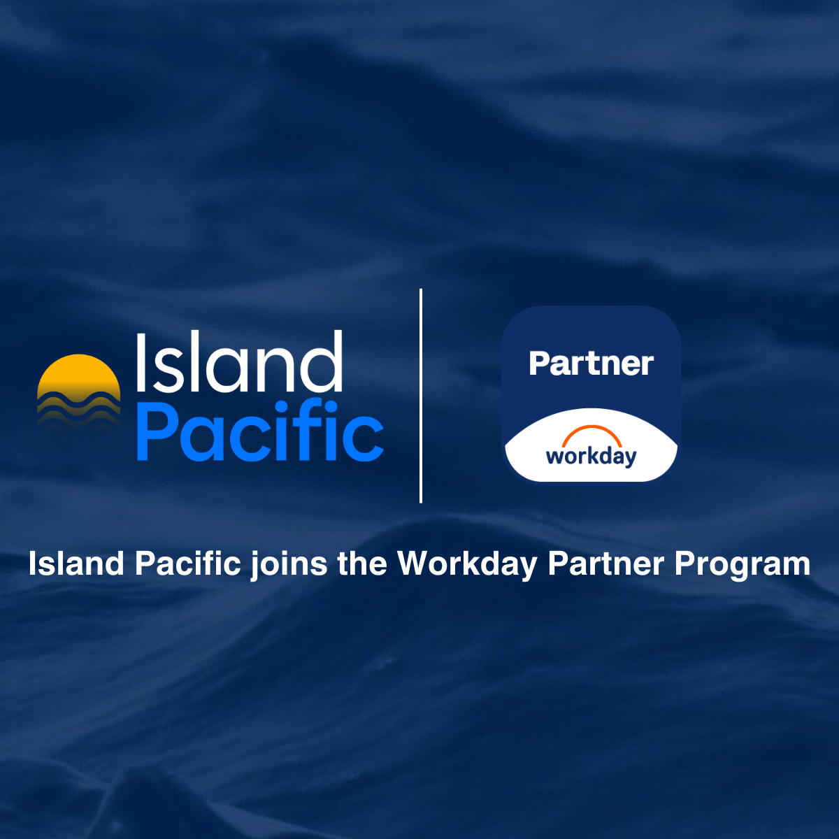 Island Pacific joins the Workday Partner Program