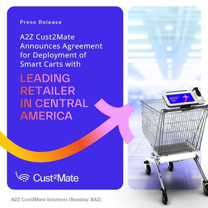A2Z Cust2Mate Secures Order for 3,000 Smart Carts Valued at Over $25 Million From Latin American Partner Trixo