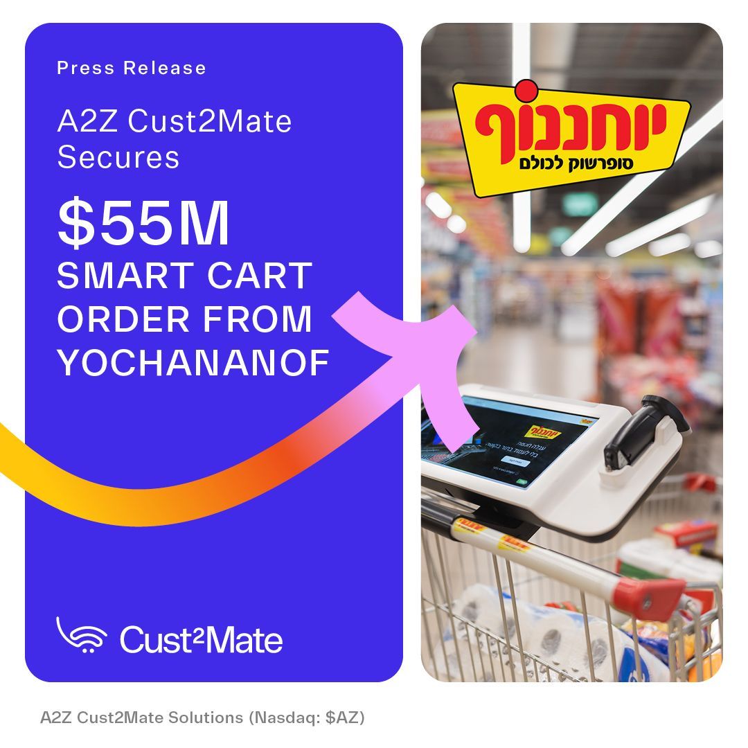 A2Z Cust2Mate Secures $55M Order from Leading Supermarket Chain 