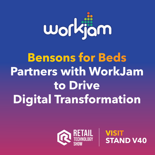 Bensons for Beds Partners with WorkJam to Drive Digital Transformation for 1,800 Colleagues