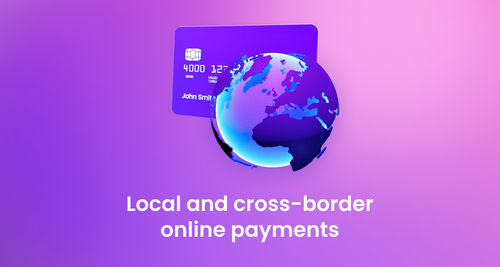 Local and cross-border payments