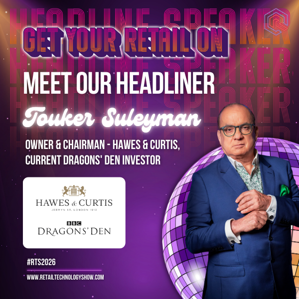 Dragon’s Den investor and retail entrepreneur, Touker Suleyman, is announced to join the headline speaker line-up at RTS 2026