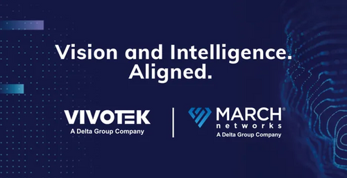 Delta’s Building Automation Business Group Bolsters Global Security Presence: VIVOTEK & March Networks Synergize to Expand Ecosystem