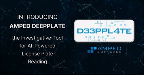 Introducing DeepPlate, Amped’s Investigative Tool for AI-Powered License Plate Reading