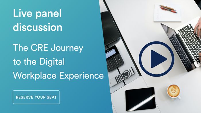 FREE PANEL DISCUSSION: The CRE Journey to the Digital  Workplace Experience