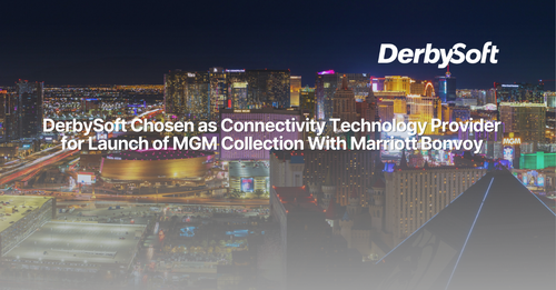 DerbySoft Chosen as the Technology Provider Launching MGM Collection With Marriott Bonvoy