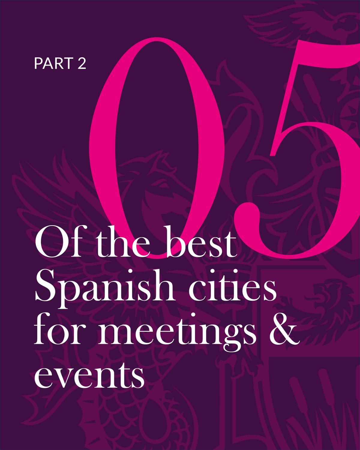 Part 2: 5 Cities in Spain to Wow your Meetings & Events Delegates