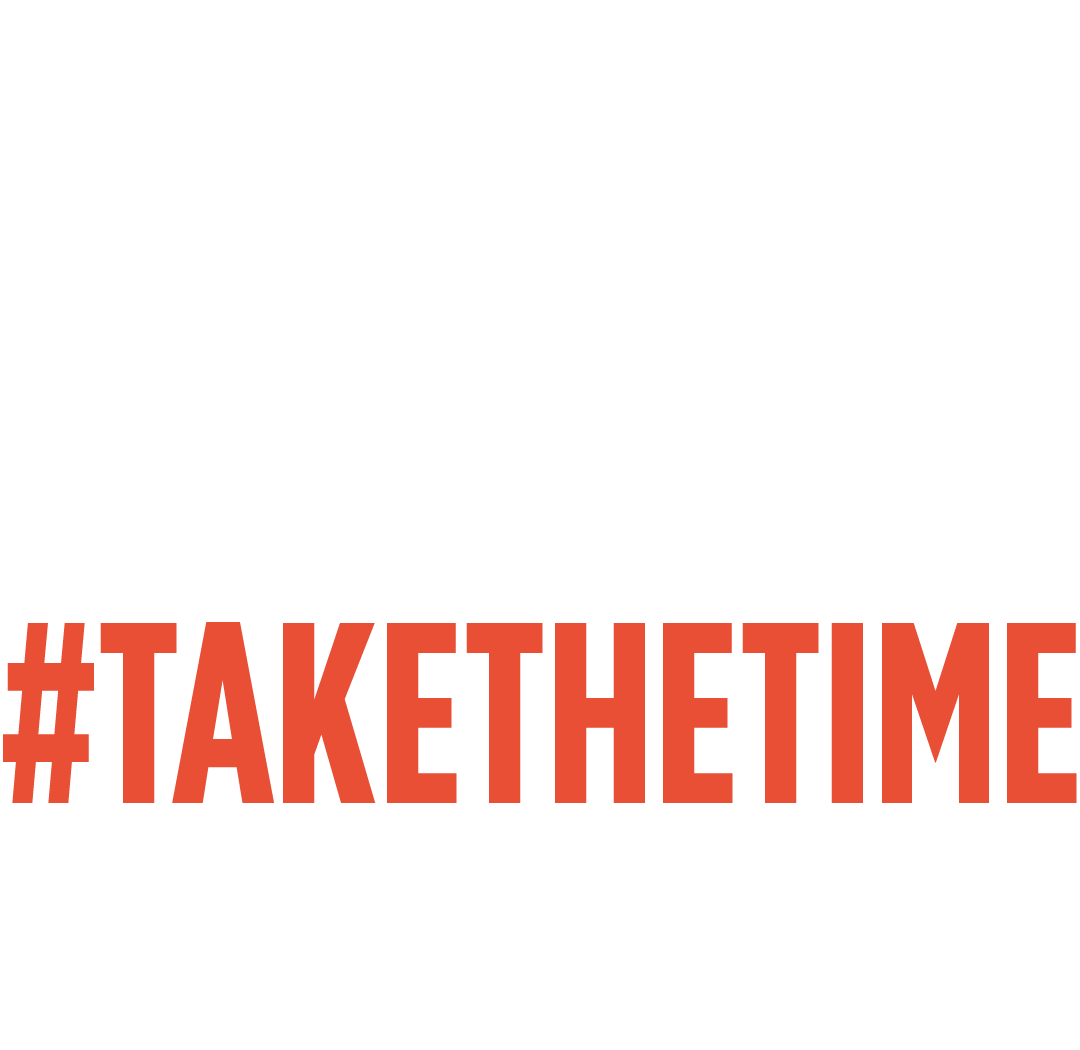 TAKE THE TIME