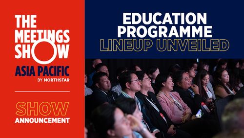 The Meetings Show Asia Pacific 2025 unveils stellar lineup of top speakers and MICE thought leaders for its Education Programme