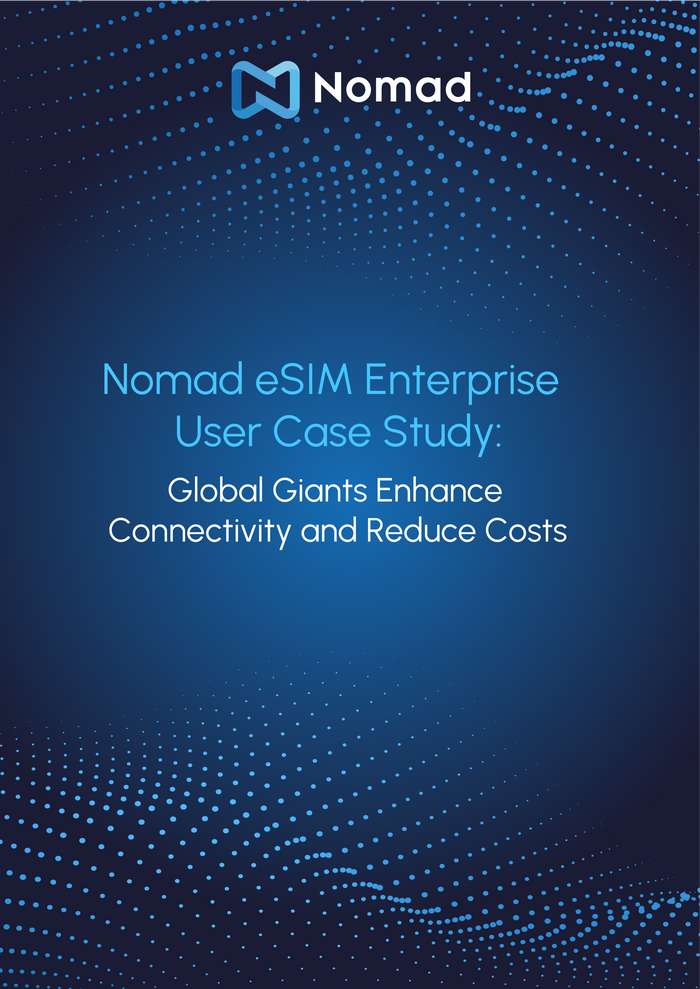 Nomad eSIM Enterprise Case Study