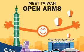MEET TAIWAN Open Arms! Taiwan Welcomes the World with Open Arms!