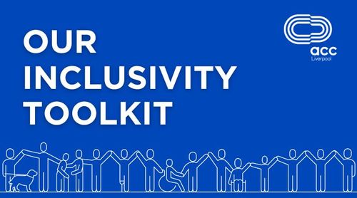 ACC LIVERPOOL LAUNCHES INCLUSIVITY TOOLKIT FOR EVENT ORGANISERS
