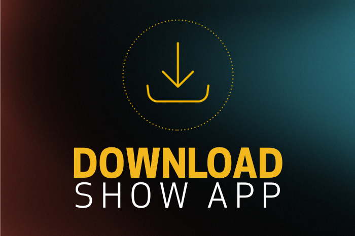 Download the show app now! 