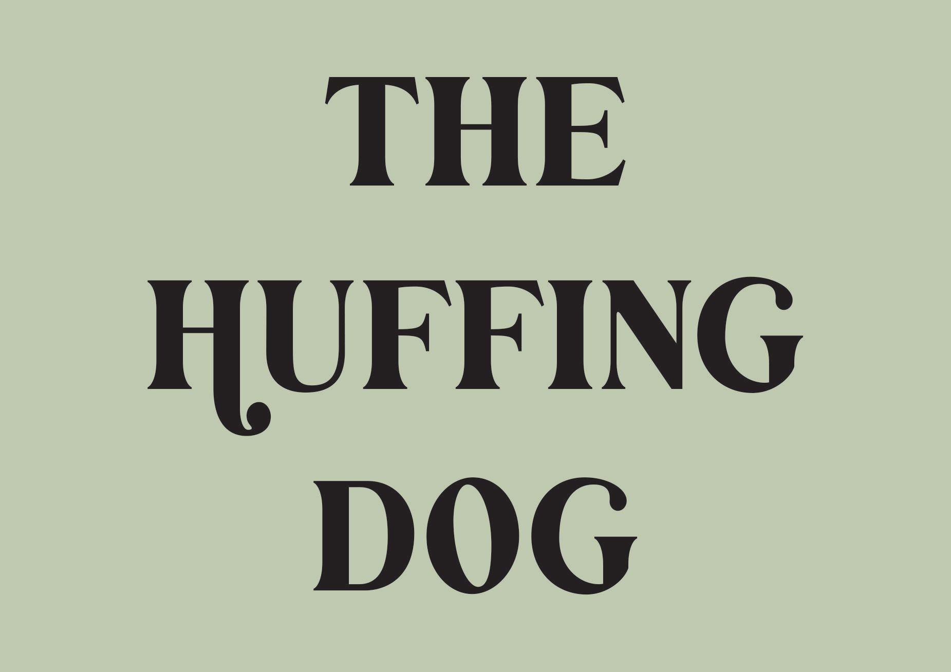 The Huffing Dog 