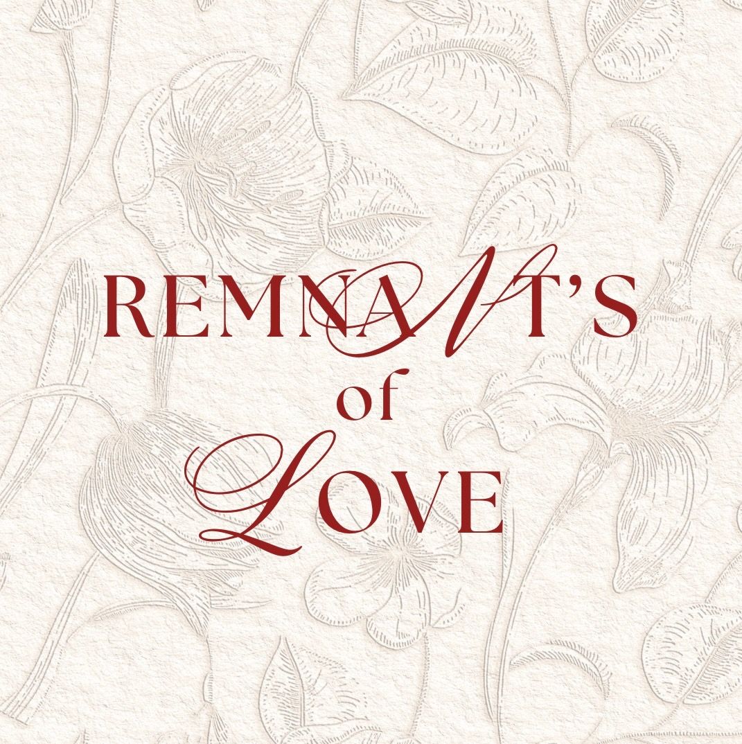 REMENANTS OF LOVE
