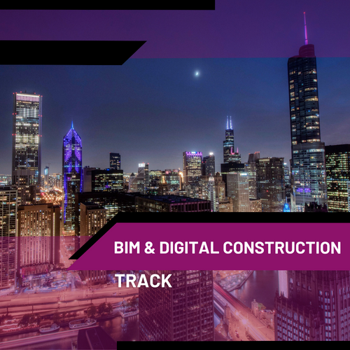 BIM and Digital Construction Track