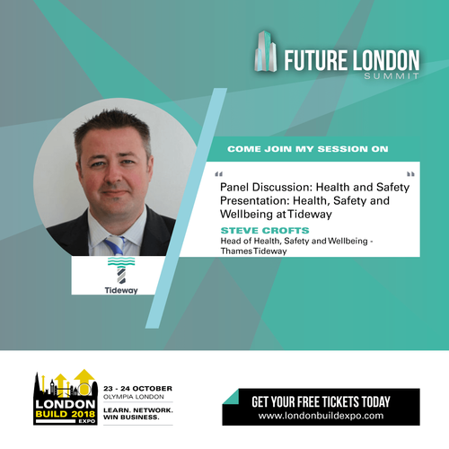 LONDON'S SUPER SEWER ' AN INTERVIEW WITH STEVE CROFTS, HEAD OF HEALTH, SAFETY AND WELLBEING (HSW) AT TIDEWAY