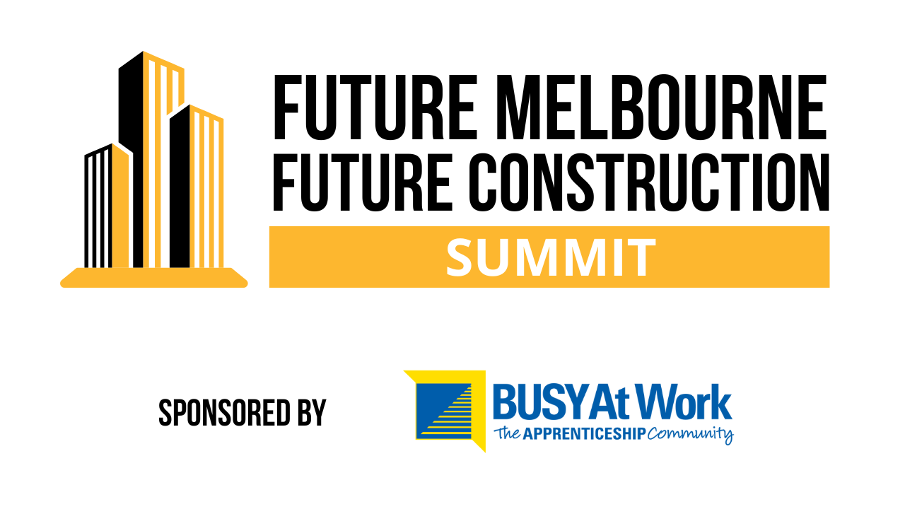 Future Melbourne Future Construction Summit