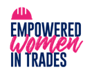 Empowered Women in Trades